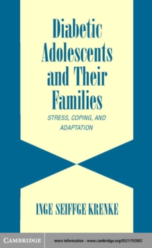 Diabetic Adolescents and their Families : Stress, Coping, and Adaptation