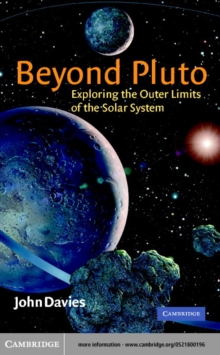 Beyond Pluto : Exploring the Outer Limits of the Solar System