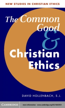 Common Good and Christian Ethics