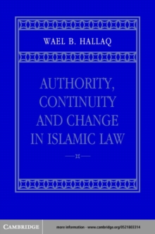 Authority, Continuity and Change in Islamic Law