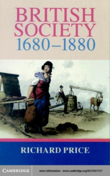 British Society 1680-1880 : Dynamism, Containment and Change