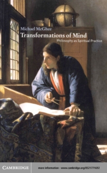 Transformations of Mind : Philosophy as Spiritual Practice