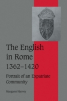 English in Rome, 1362-1420 : Portrait of an Expatriate Community