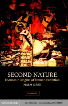 Second Nature : Economic Origins of Human Evolution