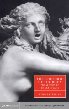 Rhetoric of the Body from Ovid to Shakespeare