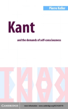 Kant and the Demands of Self-Consciousness