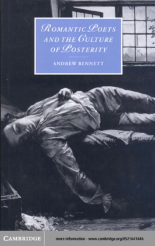 Romantic Poets and the Culture of Posterity