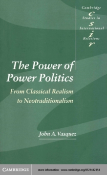 Power of Power Politics : From Classical Realism to Neotraditionalism