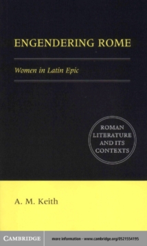 Engendering Rome : Women in Latin Epic