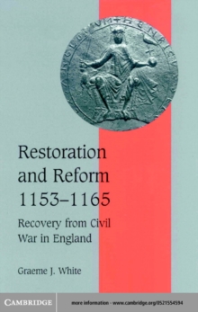 Restoration and Reform, 1153-1165 : Recovery from Civil War in England