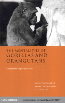 The Mentalities of Gorillas and Orangutans : Comparative Perspectives