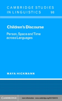 Children's Discourse : Person, Space and Time across Languages