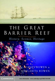 Great Barrier Reef : History, Science, Heritage