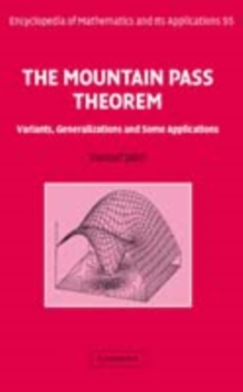 Mountain Pass Theorem : Variants, Generalizations and Some Applications