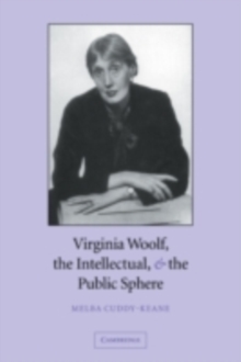 Virginia Woolf, the Intellectual, and the Public Sphere