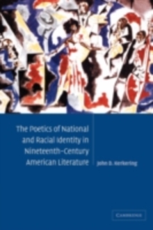 Poetics of National and Racial Identity in Nineteenth-Century American Literature