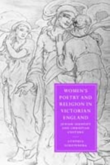 Women's Poetry and Religion in Victorian England : Jewish Identity and Christian Culture