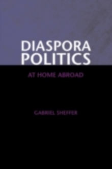 Diaspora Politics : At Home Abroad