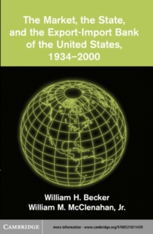 The Market, the State, and the Export-Import Bank of the United States, 19342000