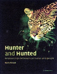 Hunter and Hunted : Relationships between Carnivores and People