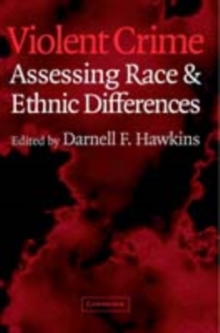 Violent Crime : Assessing Race and Ethnic Differences