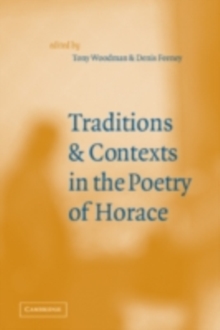 Traditions and Contexts in the Poetry of Horace