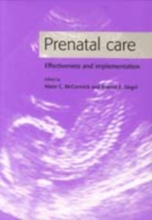 Prenatal Care : Effectiveness and Implementation