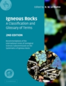 Igneous Rocks: A Classification and Glossary of Terms : Recommendations of the International Union of Geological Sciences Subcommission on the Systematics of Igneous Rocks