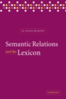 Semantic Relations and the Lexicon : Antonymy, Synonymy and other Paradigms