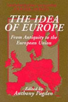 The Idea of Europe : From Antiquity to the European Union