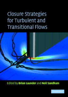 Closure Strategies for Turbulent and Transitional Flows