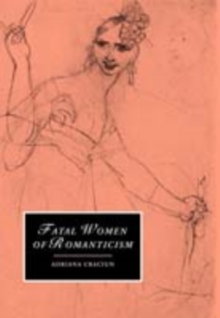 Fatal Women of Romanticism