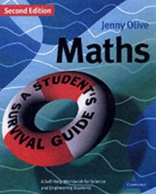 Maths: A Student's Survival Guide : A Self-Help Workbook for Science and Engineering Students