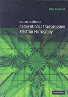 Introduction to Conventional Transmission Electron Microscopy