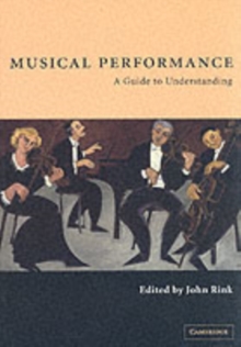 Musical Performance : A Guide to Understanding