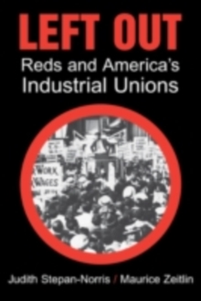 Left Out : Reds and America's Industrial Unions