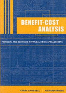 Benefit-Cost Analysis : Financial and Economic Appraisal using Spreadsheets