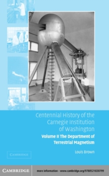 Centennial History of the Carnegie Institution of Washington: Volume 2, The Department of Terrestrial Magnetism