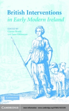 British Interventions in Early Modern Ireland