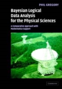 Bayesian Logical Data Analysis for the Physical Sciences : A Comparative Approach with Mathematica Support