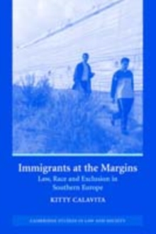 Immigrants at the Margins : Law, Race, and Exclusion in Southern Europe