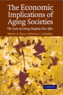 The Economic Implications of Aging Societies : The Costs of Living Happily Ever After