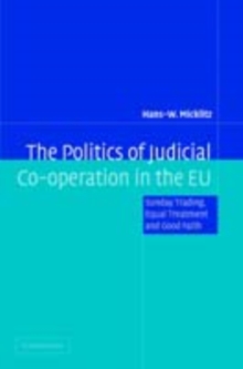 Politics of Judicial Co-operation in the EU : Sunday Trading, Equal Treatment and Good Faith