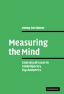 Measuring the Mind : Conceptual Issues in Contemporary Psychometrics