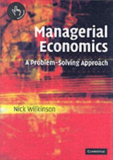 Managerial Economics : A Problem-Solving Approach