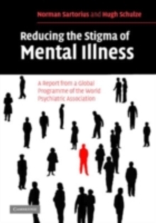 Reducing the Stigma of Mental Illness : A Report from a Global Association