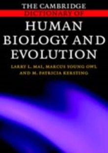 The Cambridge Dictionary of Human Biology and Evolution