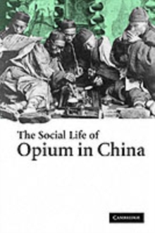 The Social Life of Opium in China