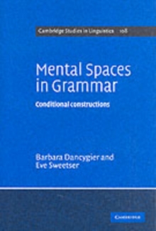 Mental Spaces in Grammar : Conditional Constructions