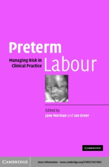 Preterm Labour : Managing Risk in Clinical Practice